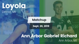 Matchup: Loyola  vs. Ann Arbor Gabriel Richard  2019