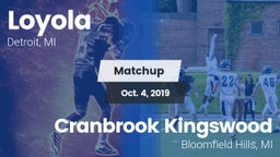 Matchup: Loyola  vs. Cranbrook Kingswood  2019