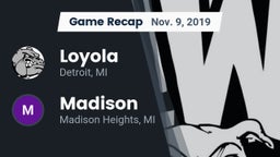 Recap: Loyola  vs. Madison 2019