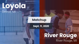 Matchup: Loyola  vs. River Rouge  2020