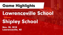 Lawrenceville School vs Shipley School Game Highlights - Nov. 30, 2018