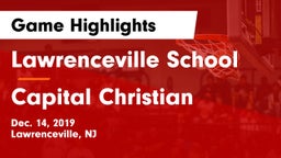 Lawrenceville School vs Capital Christian Game Highlights - Dec. 14, 2019