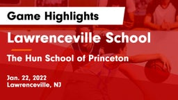 Lawrenceville School vs The Hun School of Princeton Game Highlights - Jan. 22, 2022