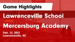 Lawrenceville School vs Mercersburg Academy Game Highlights - Feb. 12, 2022