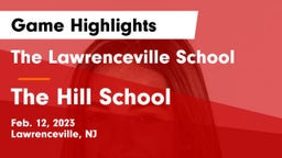 The Lawrenceville School vs The Hill School Game Highlights - Feb. 12, 2023