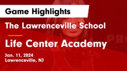 The Lawrenceville School vs Life Center Academy Game Highlights - Jan. 11, 2024