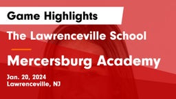 The Lawrenceville School vs Mercersburg Academy Game Highlights - Jan. 20, 2024