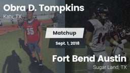 Matchup: Obra D. Tompkins vs. Fort Bend Austin  2018