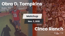 Matchup: Obra D. Tompkins vs. Cinco Ranch  2018