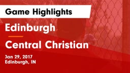 Edinburgh  vs Central Christian Game Highlights - Jan 29, 2017