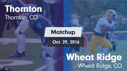 Matchup: Thornton  vs. Wheat Ridge  2016