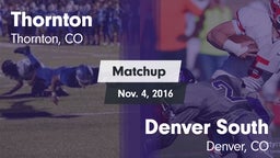 Matchup: Thornton  vs. Denver South  2016