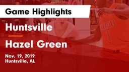 Huntsville  vs Hazel Green  Game Highlights - Nov. 19, 2019