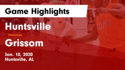 Huntsville  vs Grissom  Game Highlights - Jan. 10, 2020