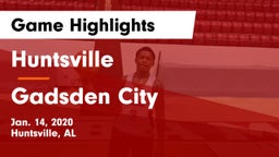Huntsville  vs Gadsden City Game Highlights - Jan. 14, 2020