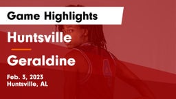 Huntsville  vs Geraldine  Game Highlights - Feb. 3, 2023