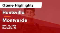 Huntsville  vs Montverde Game Highlights - Nov. 15, 2023