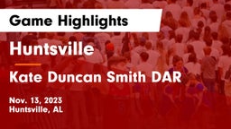 Huntsville  vs Kate Duncan Smith DAR  Game Highlights - Nov. 13, 2023
