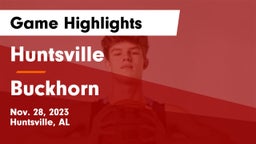 Huntsville  vs Buckhorn  Game Highlights - Nov. 28, 2023