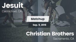 Matchup: Jesuit  vs. Christian Brothers  2016