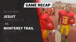 Recap: Jesuit  vs. Monterey Trail  2016