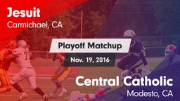 Matchup: Jesuit  vs. Central Catholic  2016