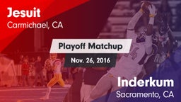 Matchup: Jesuit  vs. Inderkum  2016