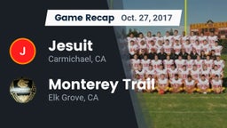 Recap: Jesuit  vs. Monterey Trail  2017
