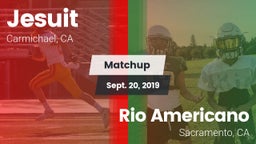 Matchup: Jesuit  vs. Rio Americano  2019