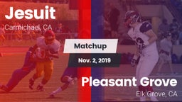 Matchup: Jesuit  vs. Pleasant Grove  2019