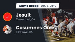 Recap: Jesuit  vs. Cosumnes Oaks  2019