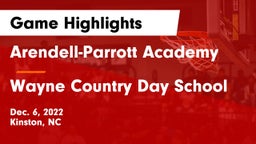 Arendell-Parrott Academy  vs Wayne Country Day School Game Highlights - Dec. 6, 2022