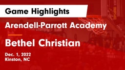Arendell-Parrott Academy  vs Bethel Christian  Game Highlights - Dec. 1, 2022
