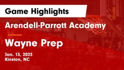 Arendell-Parrott Academy  vs Wayne Prep Game Highlights - Jan. 13, 2023