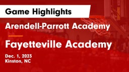 Arendell-Parrott Academy  vs Fayetteville Academy Game Highlights - Dec. 1, 2023