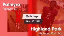 Matchup: Palmyra  vs. Highland Park  2016