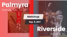Matchup: Palmyra  vs. Riverside  2017