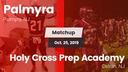 Matchup: Palmyra  vs. Holy Cross Prep Academy 2019