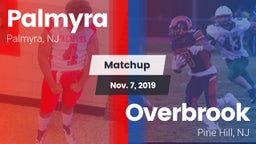 Matchup: Palmyra  vs. Overbrook  2019
