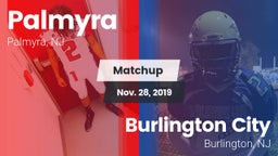 Matchup: Palmyra  vs. Burlington City  2019