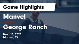 Manvel  vs George Ranch  Game Highlights - Nov. 13, 2023