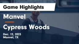 Manvel  vs Cypress Woods  Game Highlights - Dec. 12, 2023