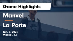 Manvel  vs La Porte  Game Highlights - Jan. 5, 2024