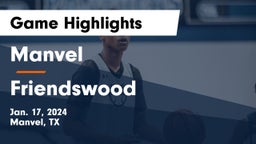 Manvel  vs Friendswood  Game Highlights - Jan. 17, 2024