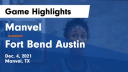Manvel  vs Fort Bend Austin  Game Highlights - Dec. 4, 2021