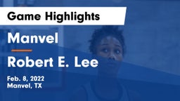 Manvel  vs Robert E. Lee  Game Highlights - Feb. 8, 2022