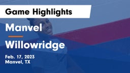 Manvel  vs Willowridge  Game Highlights - Feb. 17, 2023