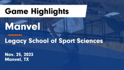 Manvel  vs Legacy School of Sport Sciences Game Highlights - Nov. 25, 2023