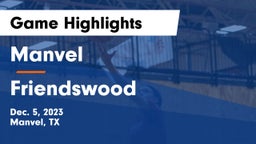 Manvel  vs Friendswood  Game Highlights - Dec. 5, 2023