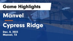 Manvel  vs Cypress Ridge  Game Highlights - Dec. 8, 2023